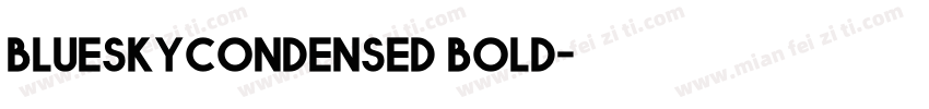blueskycondensed bold字体转换